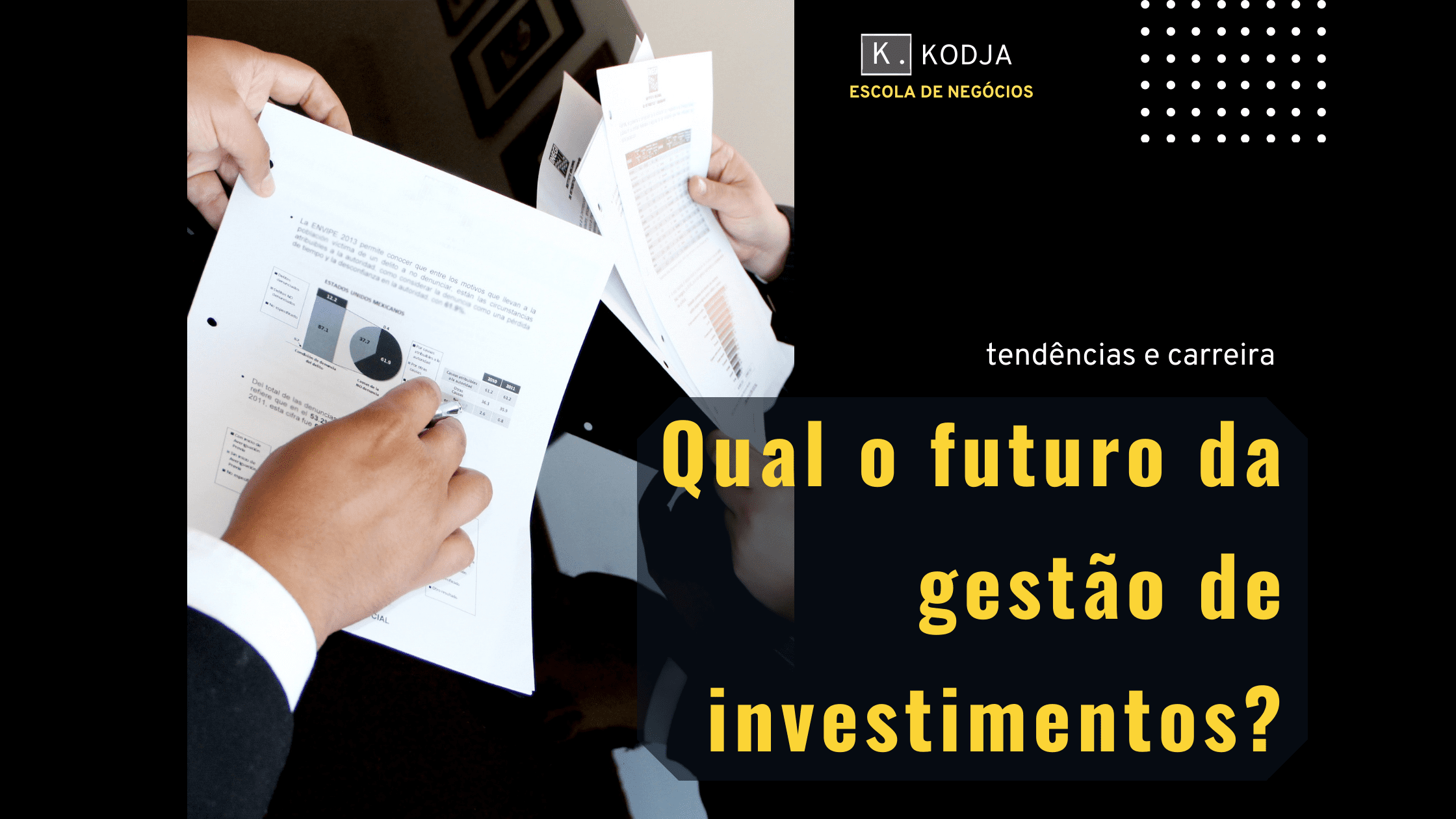 QUAL FUTURO DA GESTÃO DE INVESTIMENTOS